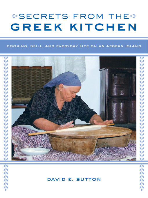 Title details for Secrets from the Greek Kitchen by David E. Sutton - Available
